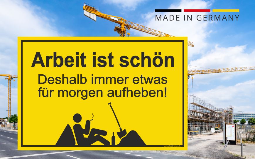 Arbeit ist schön Schild